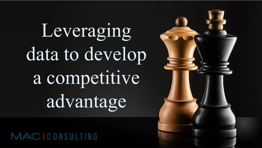Leveraging Data to develop a competitive advantage