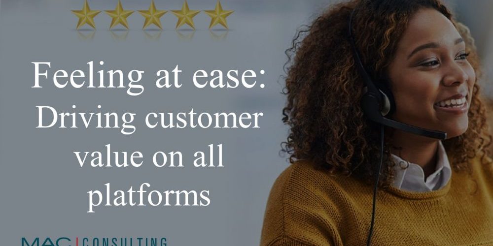 Feeling at ease: driving customer value on all platforms